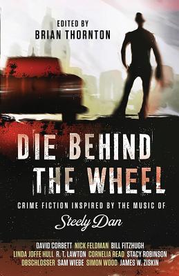 Die Behind the Wheel: Crime Fiction Inspired by... 1643960164 Book Cover