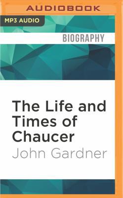 The Life and Times of Chaucer 1531812457 Book Cover