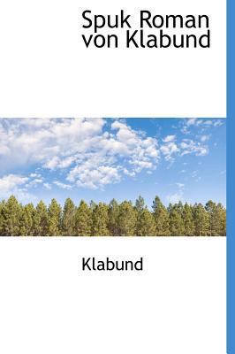 Spuk Roman Von Klabund [German] 1115123688 Book Cover