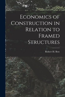 Economics of Construction in Relation to Framed... 1018616101 Book Cover