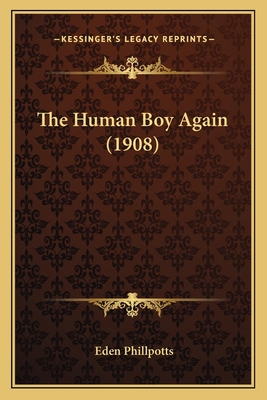 The Human Boy Again (1908) 1165681552 Book Cover