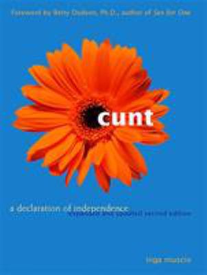 Cunt: A Declaration of Independence 1580050751 Book Cover
