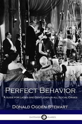 Perfect Behavior: A Guide for Ladies and Gentle... 154030101X Book Cover