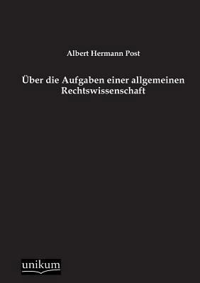 Über die Aufgaben einer allgemeinen Rechtswisse... [German] 3845725044 Book Cover