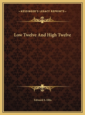 Low Twelve And High Twelve 1169807089 Book Cover