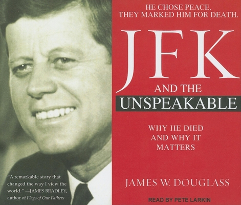 JFK and the Unspeakable: Why He Died and Why It... 1452602085 Book Cover