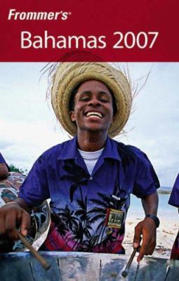 Frommer's 2007 Bahamas (FROMMER'S BAHAMAS) 0471945803 Book Cover