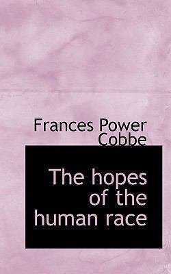 The Hopes of the Human Race 1117085627 Book Cover