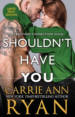 Shouldn't Have You [Large Print] 163695037X Book Cover