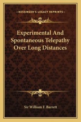 Experimental And Spontaneous Telepathy Over Lon... 1162832126 Book Cover