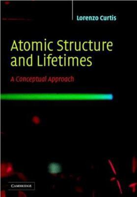 Atomic Structure and Lifetimes 0521829399 Book Cover