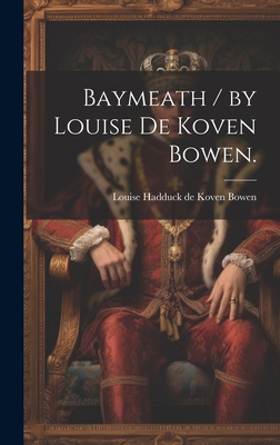 Baymeath / by Louise De Koven Bowen. 1019359102 Book Cover