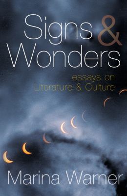 Signs and Wonders: Essays on Literature and Cul... 0701173327 Book Cover