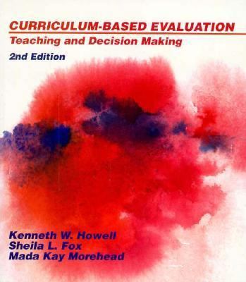 Curriculum-Based Evaluation: Teaching and Decis... 0534164285 Book Cover