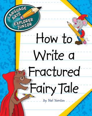 How to Write a Fractured Fairy Tale 1624311865 Book Cover