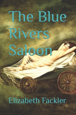 The Blue Rivers Saloon B0CYZDVHBP Book Cover