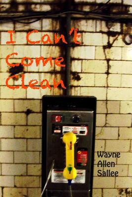 I Can't Come Clean 1499222270 Book Cover