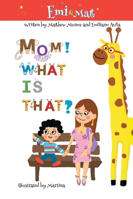 Mom! What is that? B0CRG2VLVW Book Cover