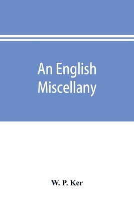 An English miscellany; presented to Dr. Furniva... 9353894980 Book Cover