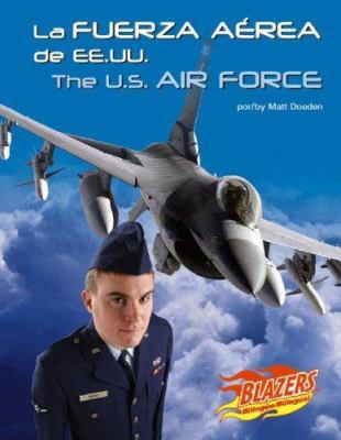 La Fuerza Aérea de Ee.Uu./The U.S. Air Force [Spanish] 0736877460 Book Cover