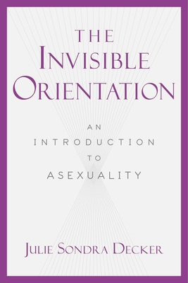 The Invisible Orientation: An Introduction to A... 1631440020 Book Cover