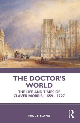 The Doctor's World: The Life and Times of Clave... 1032367652 Book Cover