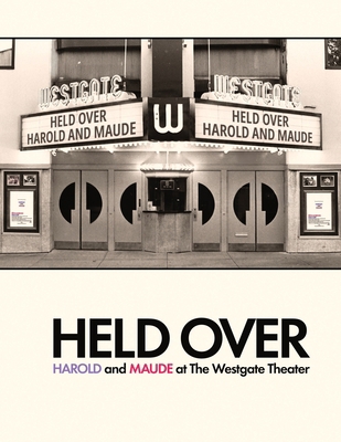 Held Over: Harold and Maude at The Westgate The... B0G6GPPKC4 Book Cover