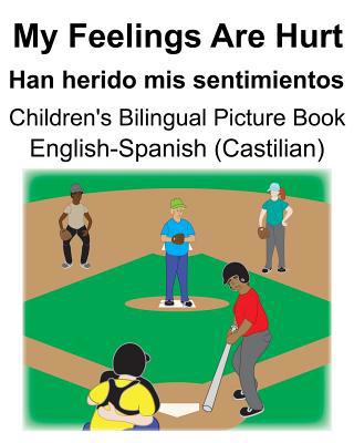 English-Spanish (Castilian) My Feelings Are Hur... 1076289983 Book Cover