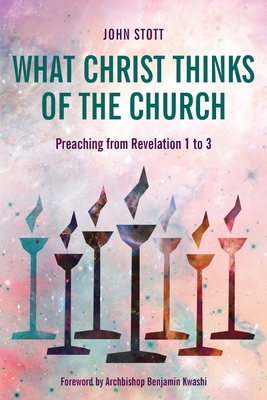 What Christ Thinks of the Church: Preaching fro... 1783687029 Book Cover