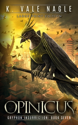 Opinicus: Large Print Edition [Large Print] 1643920499 Book Cover