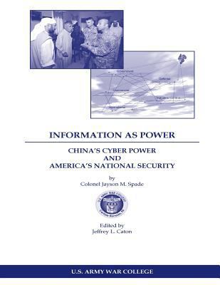 INFORMATION AS POWER CHINA'S CYBER POWER and AM... 1544057172 Book Cover