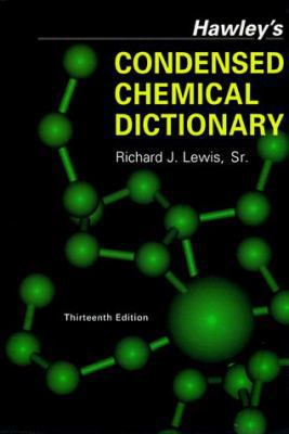 Hawley's Condensed Chemical Dictionary 0471292052 Book Cover