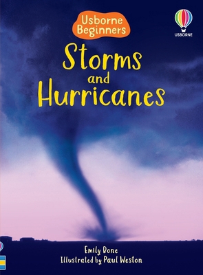 Storms and Hurricanes (Usborne Beginners) 183540247X Book Cover