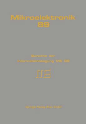 Mikroelektronik 89: Berichte Der Informationsta... [German] 3211821716 Book Cover