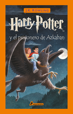 Harry Potter Y El Prisionero de Azkaban / Harry... [Spanish] 6073193912 Book Cover