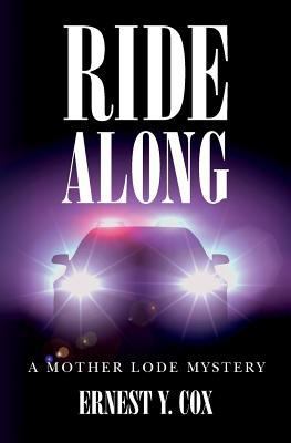 Ride Along: A Mother Lode Mystery 1530231752 Book Cover