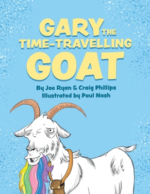 Gary the Time-Travelling Goat 0646824325 Book Cover