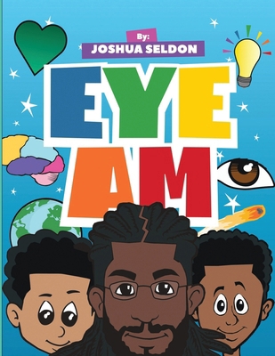 EYE AM By Joshua Seldon B0BJBVTCGY Book Cover