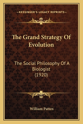 The Grand Strategy Of Evolution: The Social Phi... 1165127261 Book Cover