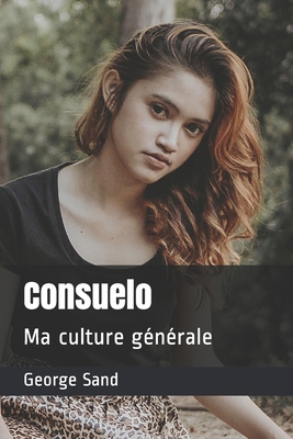 Consuelo: Ma culture g?n?rale [French] B08T4882G1 Book Cover