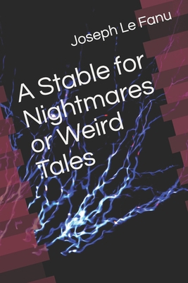 A Stable for Nightmares or Weird Tales B083XGJQPW Book Cover