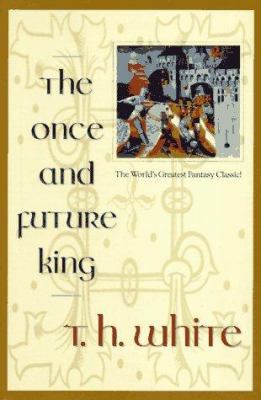The Once and Future King 0441003834 Book Cover