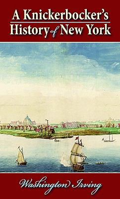 A Knickerbocker's History of New York 1589806980 Book Cover