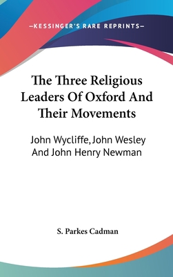 The Three Religious Leaders Of Oxford And Their... 0548116563 Book Cover