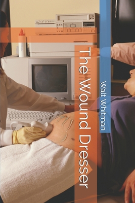 The Wound Dresser 1709150009 Book Cover