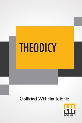 Theodicy: Essays On The Goodness Of God The Fre... 9353445264 Book Cover