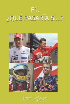 F1, ¿Qué Pasaría Si...? [Spanish] B0B65FKC9J Book Cover