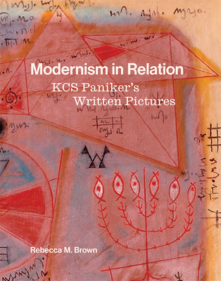 Modernism in Relation: Kcs Paniker's Written Pi... B0GS1N44XD Book Cover