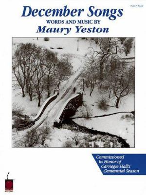 Maury Yeston - December Songs: Voice and Piano 1575604299 Book Cover