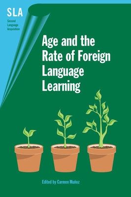 Age and the Rate of Foreign Language Learning 1853598925 Book Cover